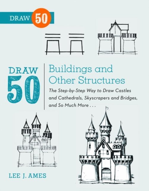 Lee J. Ames - Draw 50 Buildings and Other Structures, E-bok
