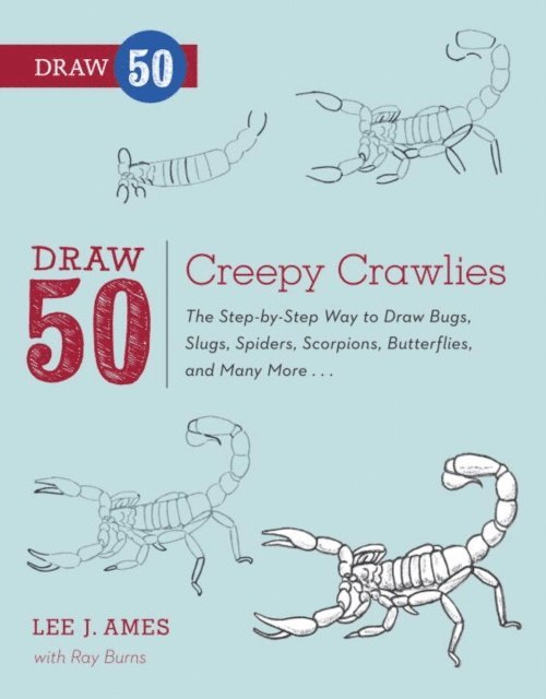 Ray Burns, Lee J. Ames - Draw 50 Creepy Crawlies, E-bok