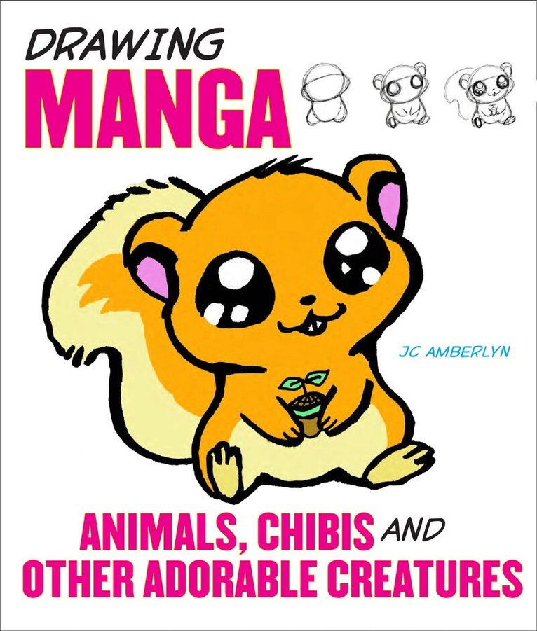 J Amberlyn - Drawing Manga Animals, Chibis and Other Adorable C reatures, Häftad
