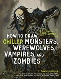 How to Draw Chiller Monsters, Werewolves, Vampires, and Zombies