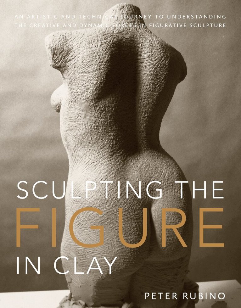 P Rubino - Sculpting the Figure in Clay, Häftad