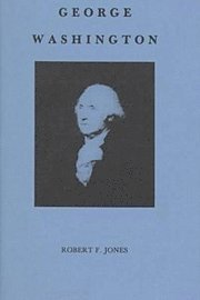 Robert F Jones - George Washington, Häftad. Tillgänglighet: Tillfälligt slut
