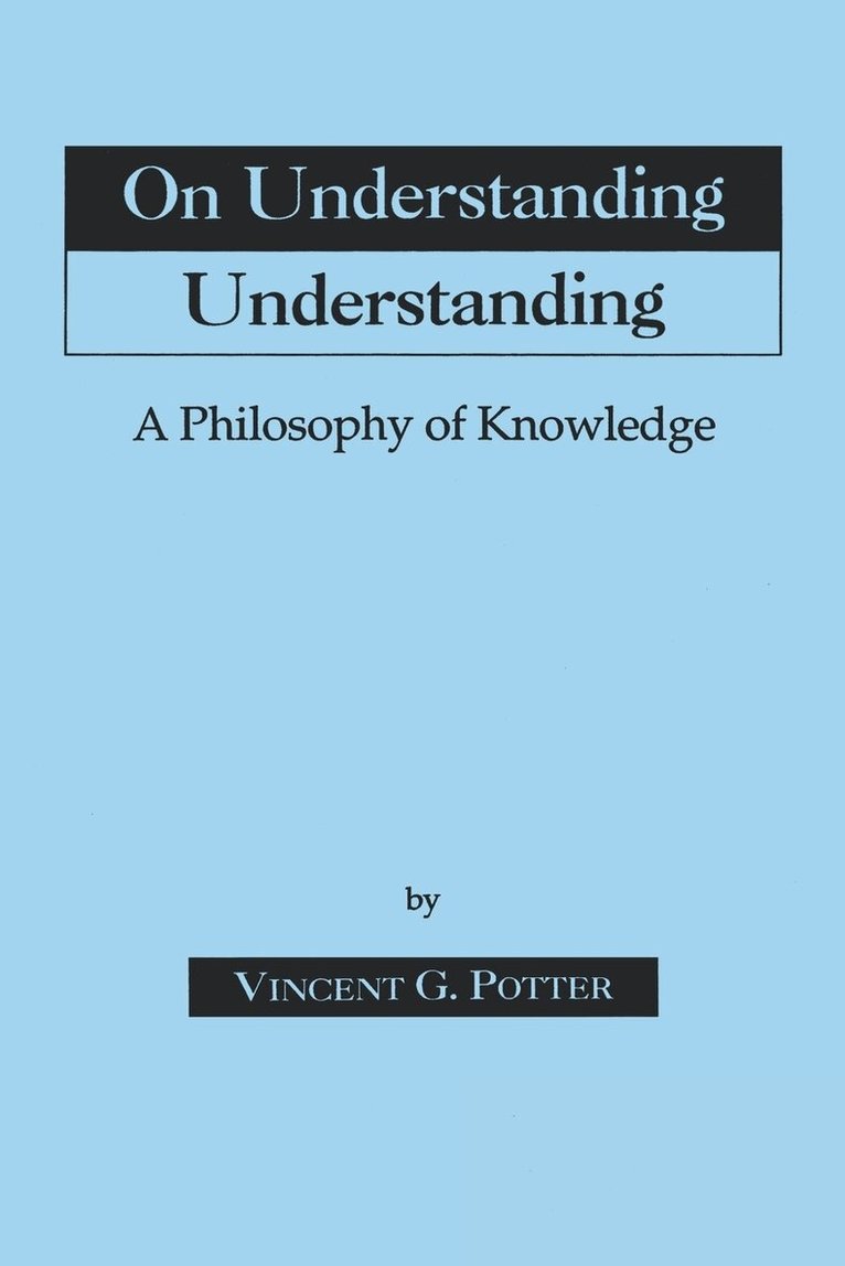 Vincent G. Potter - On Understanding Understanding, Häftad