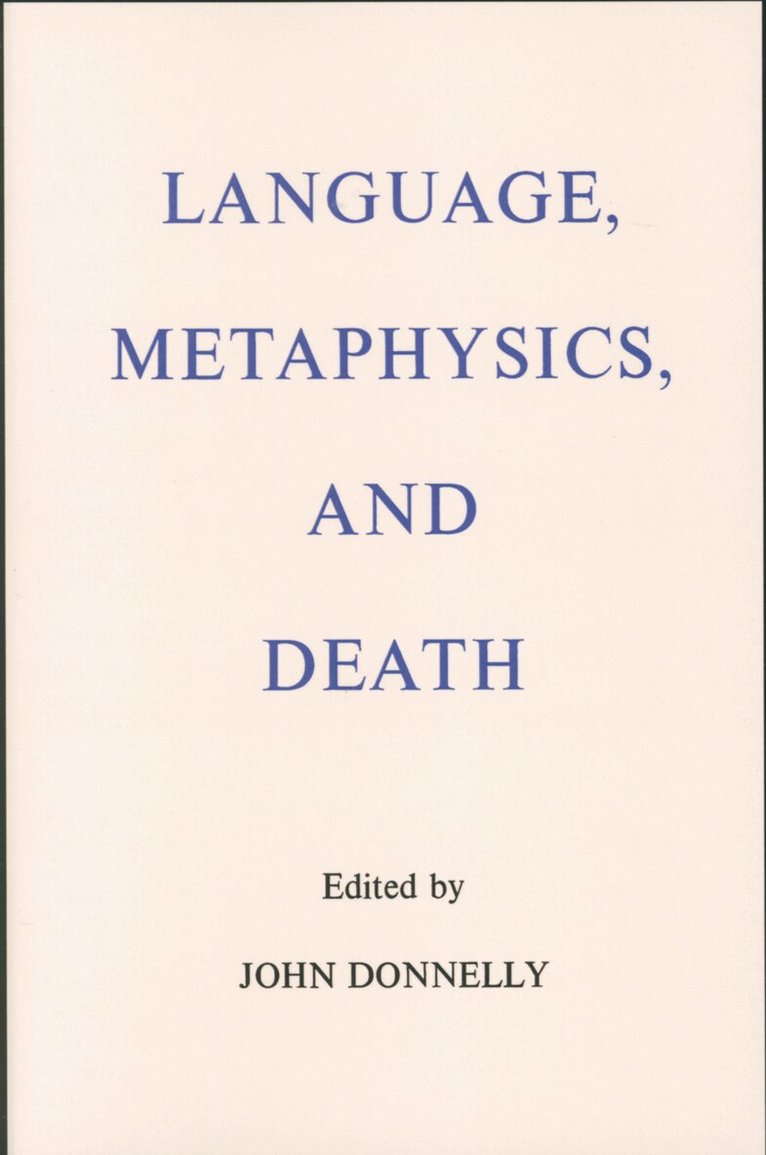 John Donnelly - Language, Metaphysics, and Death, Häftad. Tillgänglighet: Lägg i varukorg
