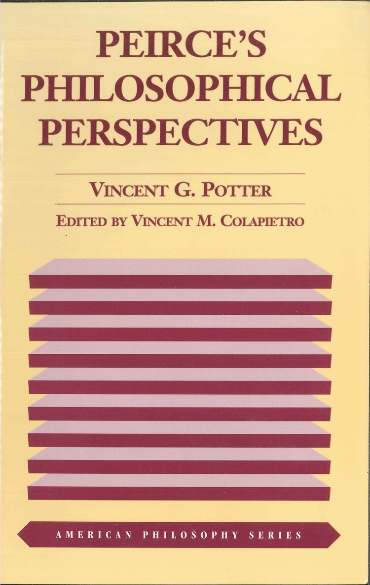 Vincent G. Potter - Peirce's Philosophical Perspectives, Inbunden