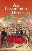 Paul A. Cimbala, Randall M. Miller - Uncommon Time, Inbunden. Tillgänglighet: Tillfälligt slut