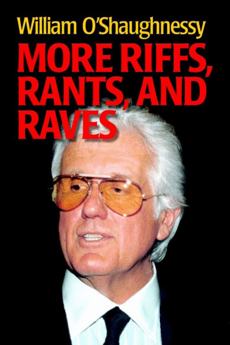 William O'Shaughnessy - More Riffs, Rants, and Raves, Inbunden. Tillgänglighet: Tillfälligt slut