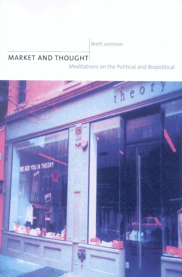 Brett Levinson - Market and Thought, Inbunden. Tillgänglighet: Lägg i varukorg
