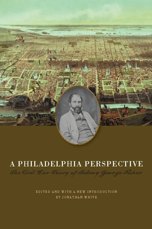 Sidney George Fisher, Jonathan W. White - Philadelphia Perspective, Inbunden. Tillgänglighet: Tillfälligt slut
