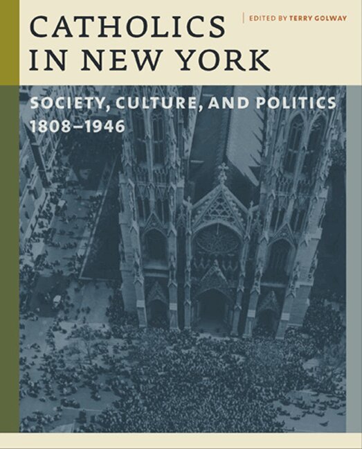 Terry Golway - Catholics in New York, Inbunden