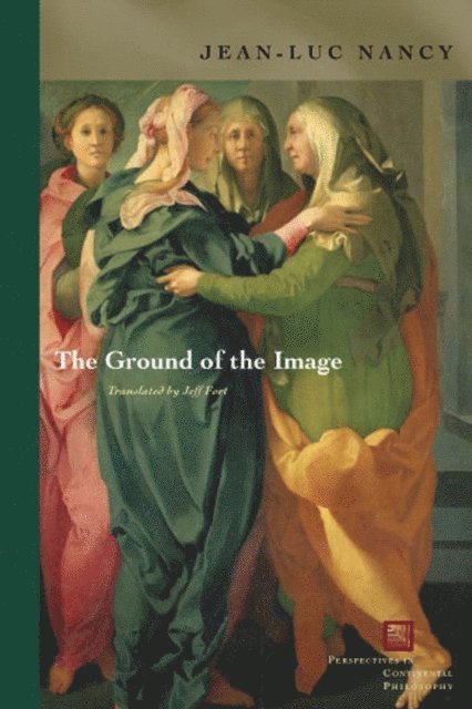 Jean-Luc Nancy - Ground of the Image, E-bok
