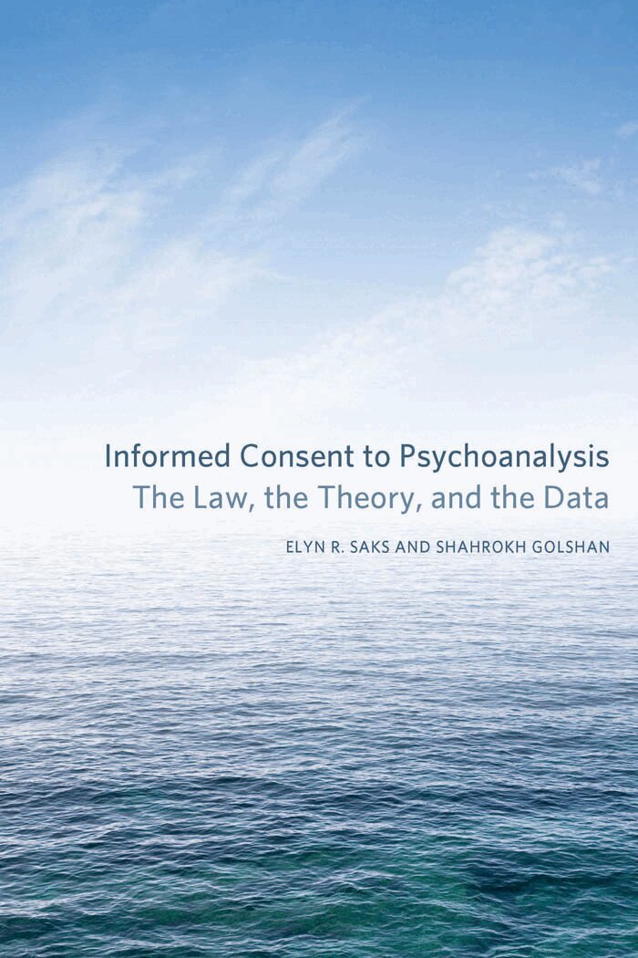Elyn R. Saks, Shahrokh Golshan - Informed Consent to Psychoanalysis, Häftad. Tillgänglighet: Tillfälligt slut