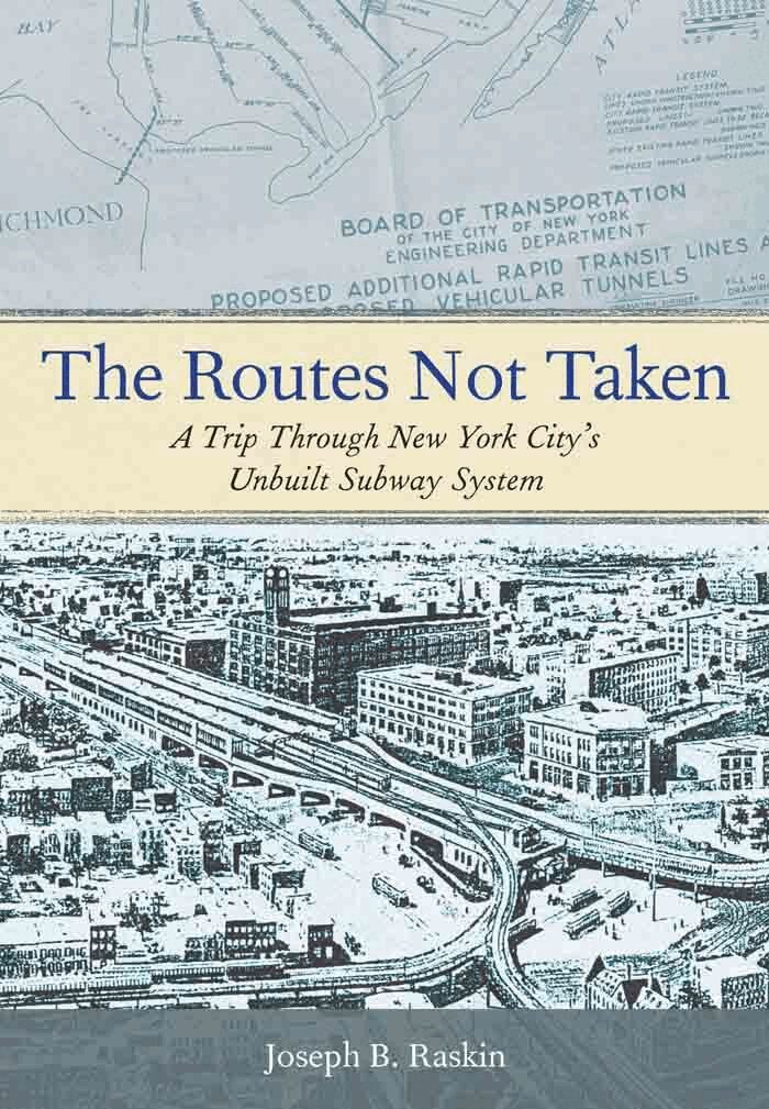 Joseph B. Raskin - Routes not Taken, Inbunden