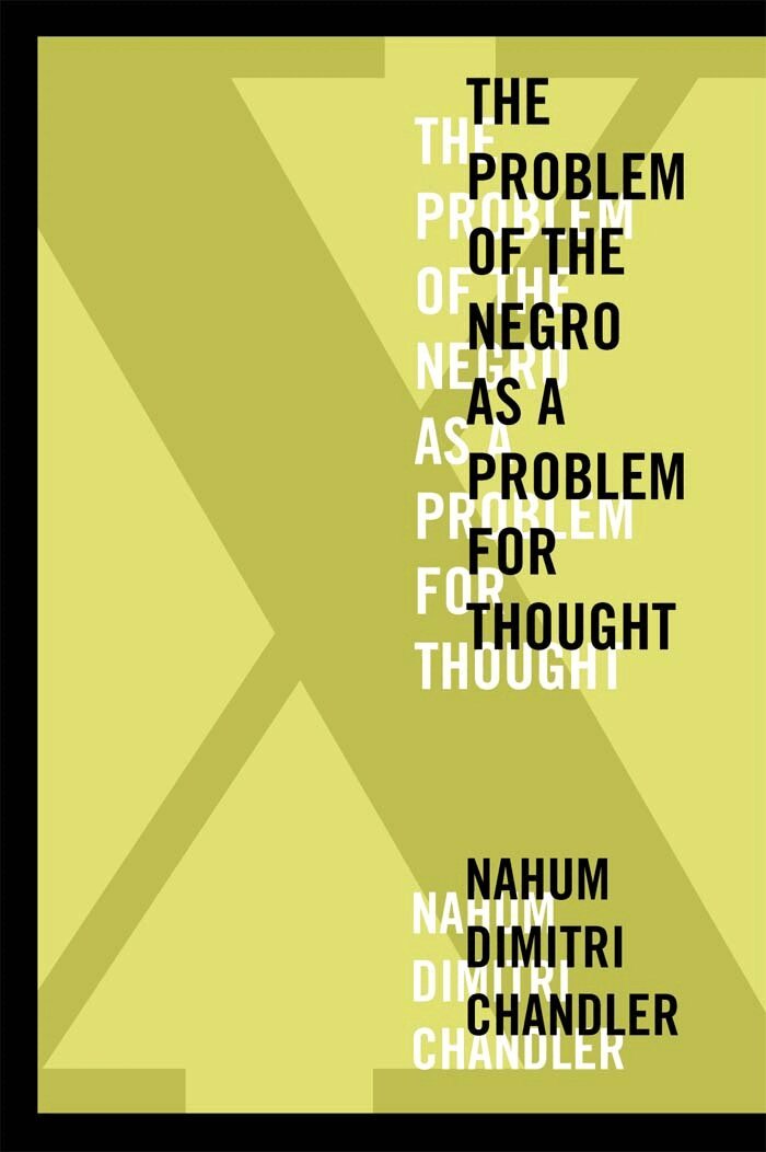Nahum Dimitri Chandler - X—the Problem of the Negro As a Problem for Thought, Inbunden