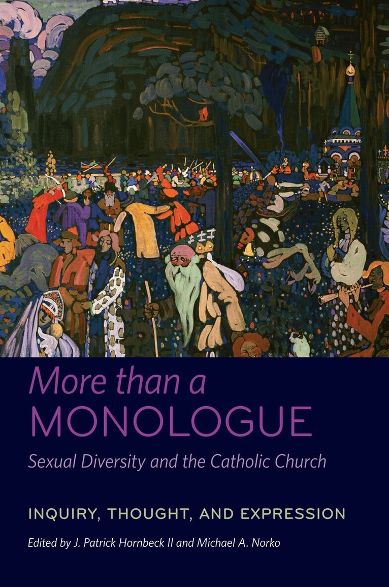 Christine Firer Hinze, J. Patrick Hornbeck II - More Than a Monologue: Sexual Diversity and the Catholic Church, Inbunden