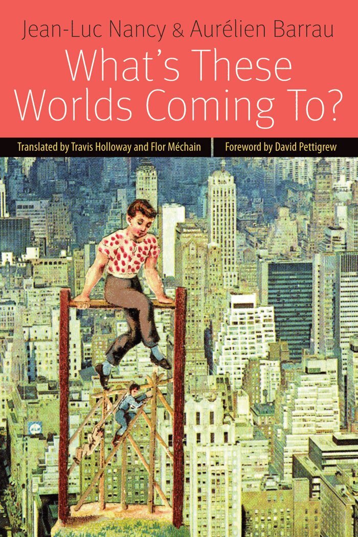 Jean-Luc Nancy, Aurélien Barrau - What's These Worlds Coming to?, Inbunden. Tillgänglighet: Tillfälligt slut