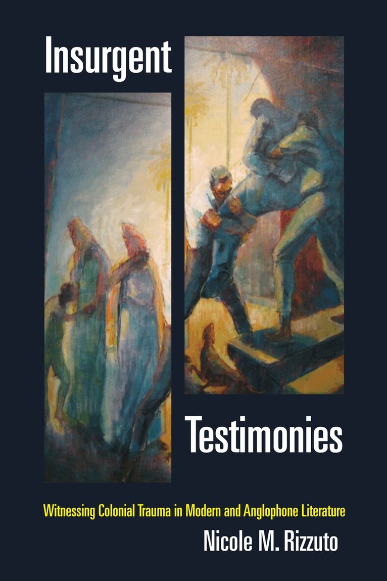 Nicole M. Rizzuto - Insurgent Testimonies, Inbunden. Tillgänglighet: Lägg i varukorg