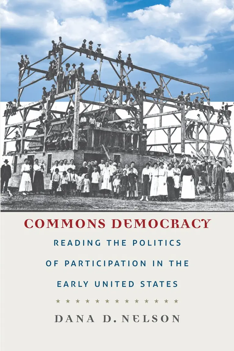 Dana D. Nelson - Commons Democracy, Häftad. Tillgänglighet: Tillfälligt slut