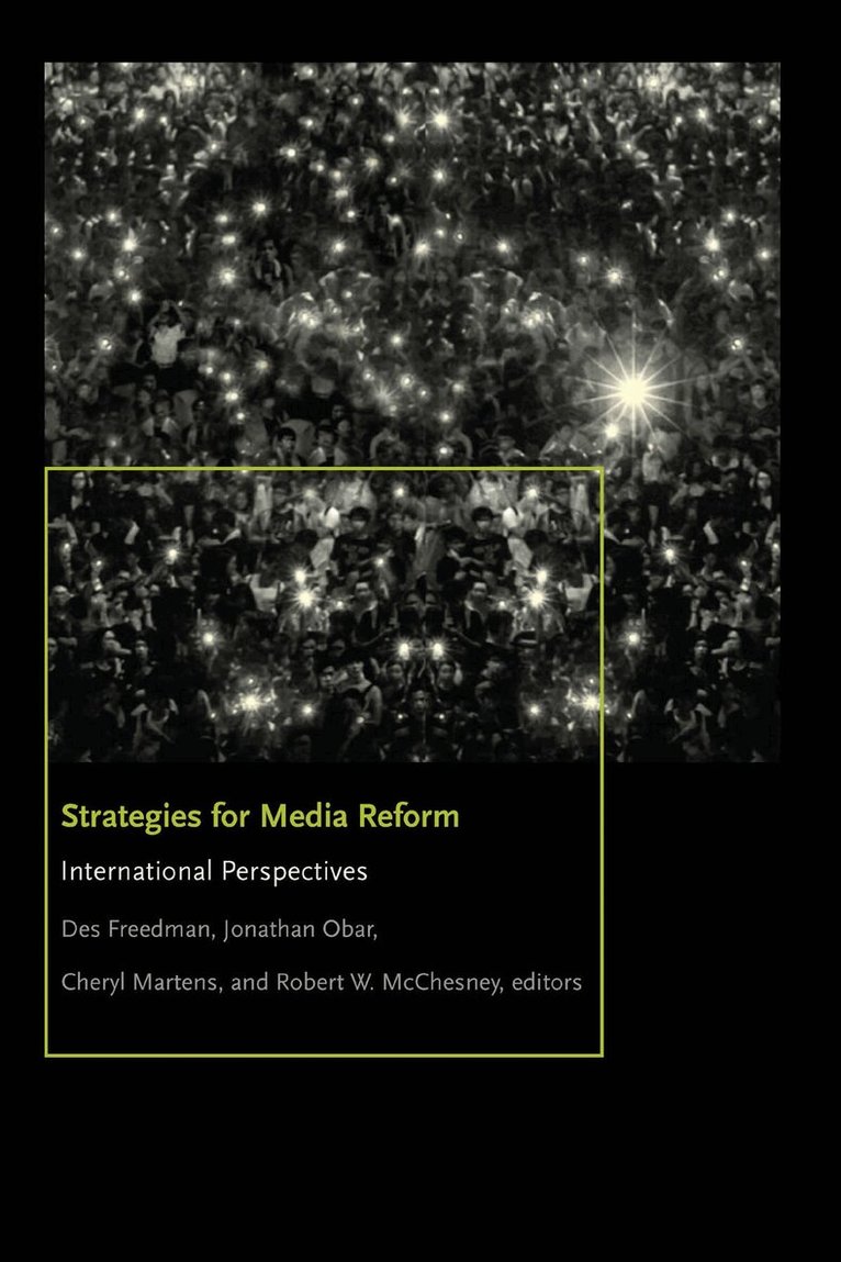 Jonathan A. Obar, Cheryl Martens, Robert W. McChesney, Des Freedman - Strategies for Media Reform, Inbunden. Tillgänglighet: Tillfälligt slut
