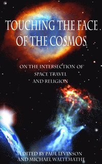 Touching the Face of the Cosmos