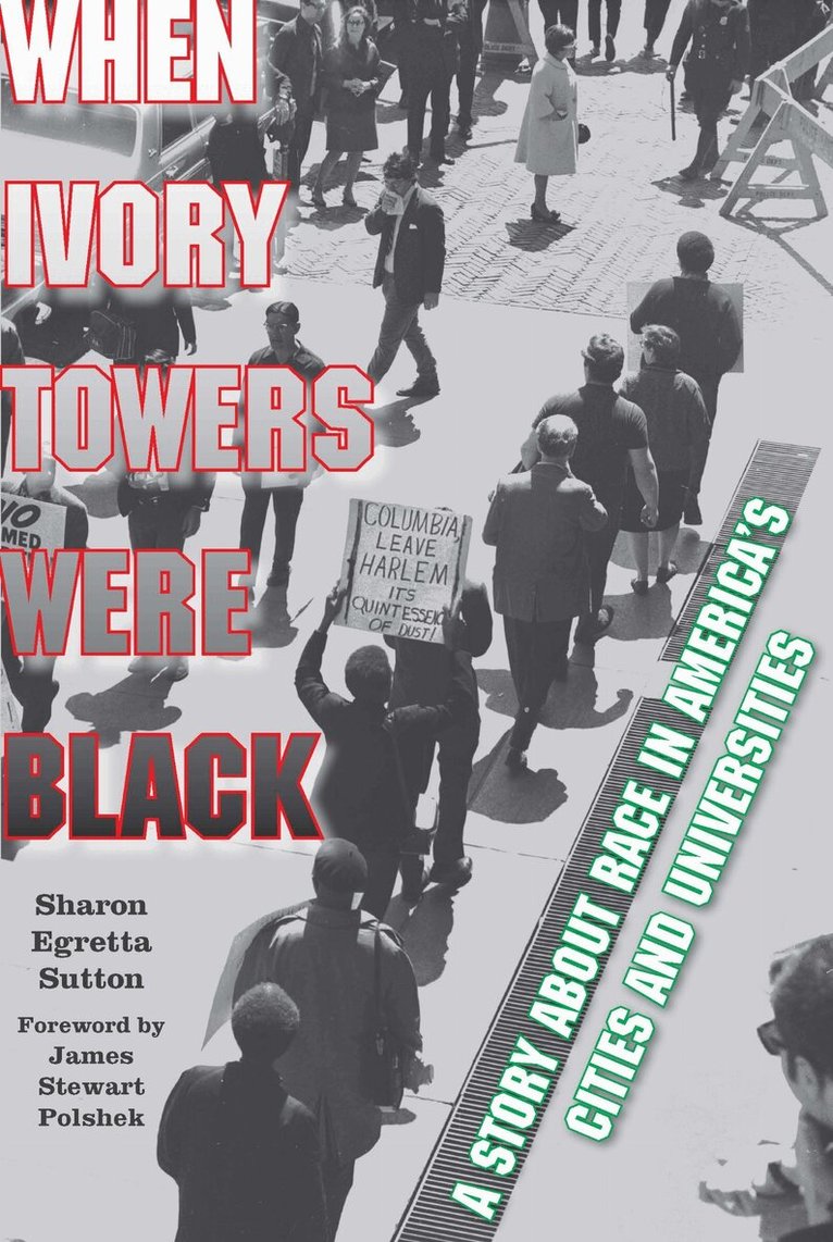 Sharon Egretta Sutton - When Ivory Towers Were Black, Inbunden. Tillgänglighet: Tillfälligt slut