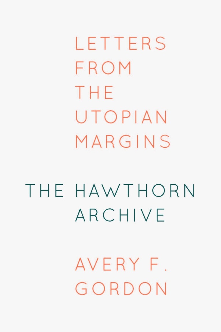 Avery F. Gordon - Hawthorn Archive, Inbunden. Tillgänglighet: Tillfälligt slut
