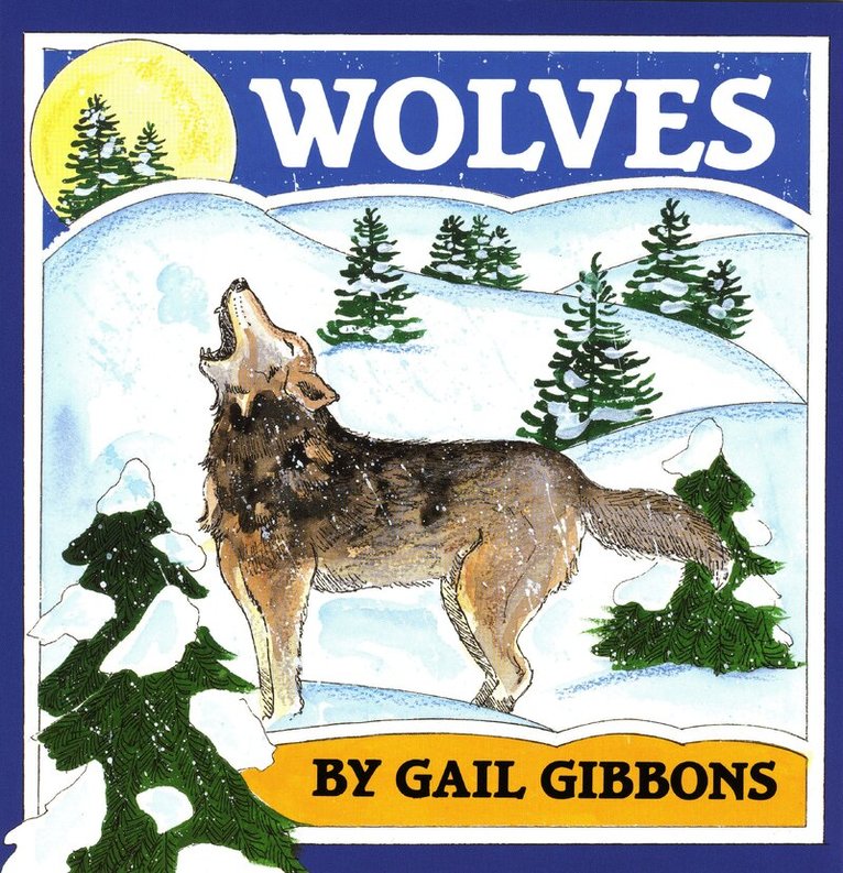 Gail Gibbons - Wolves, Häftad. Tillgänglighet: Lägg i varukorg