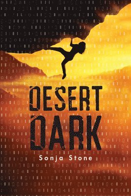 Sonja Stone - Desert Dark: A Desert Dark Novel, Inbunden