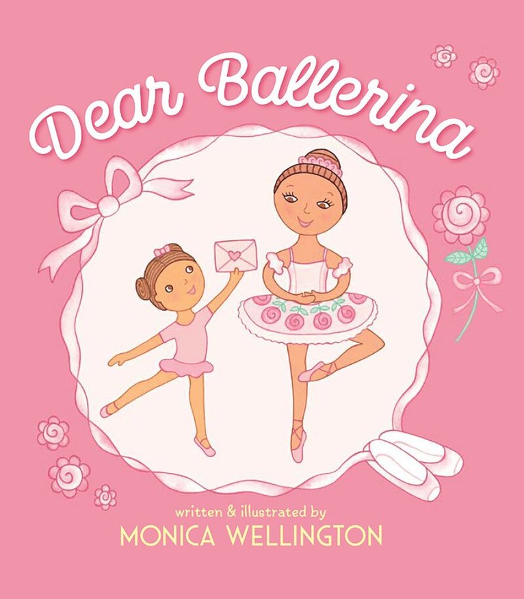 Monica Wellington - Dear Ballerina, Inbunden. Tillgänglighet: Lägg i varukorg