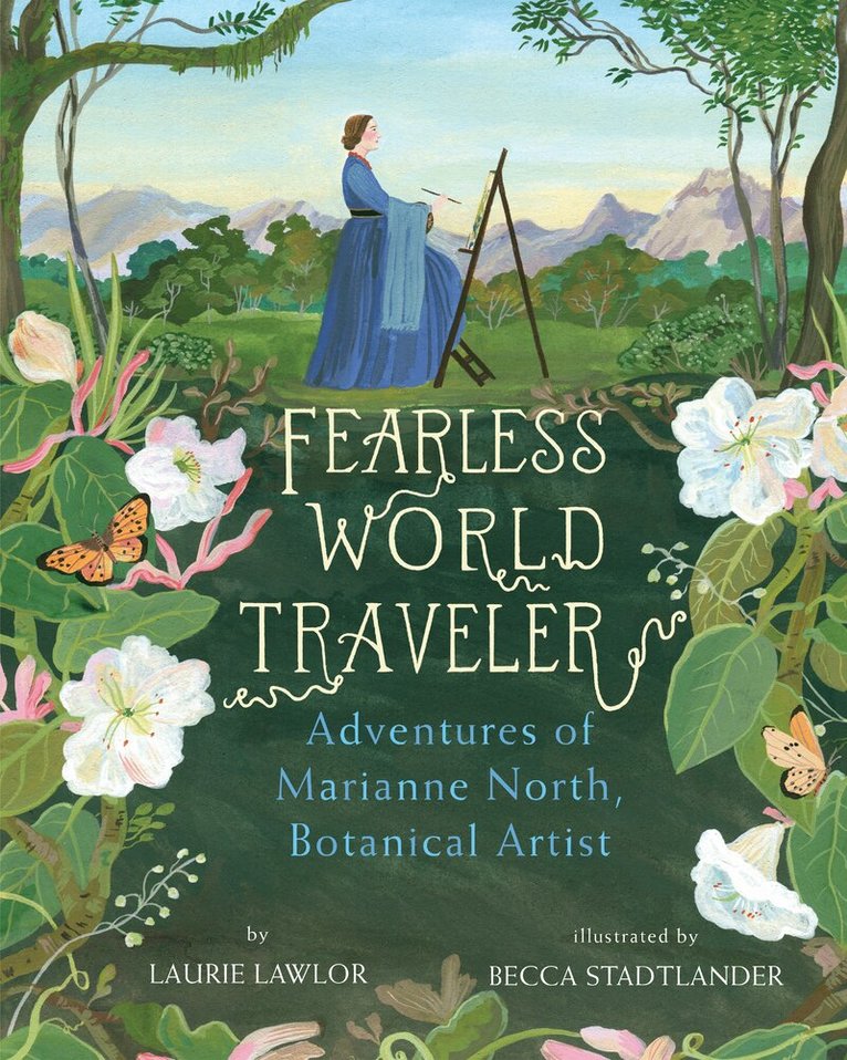 Laurie Lawlor - Fearless World Traveler, Inbunden