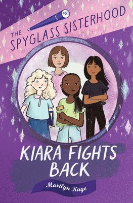 Marilyn Kaye - Kiara Fights Back, Inbunden