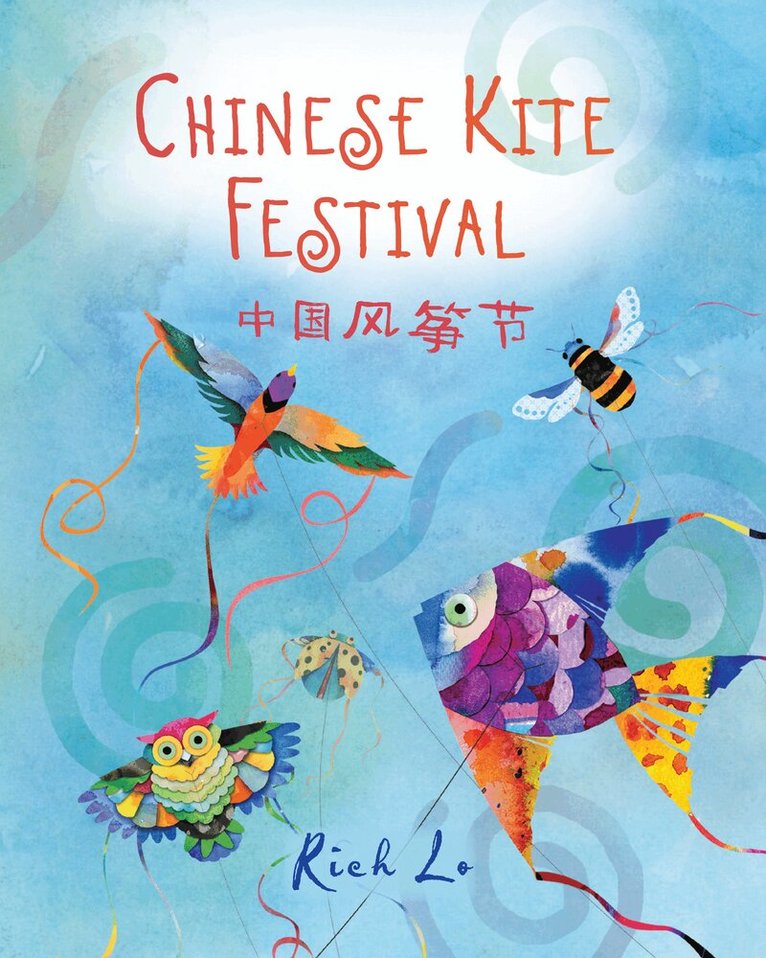 Richard Lo - Chinese Kite Festival, Inbunden