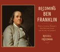 Becoming Ben Franklin