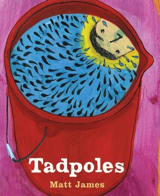 Matt James - Tadpoles, Inbunden. Tillgänglighet: Tillfälligt slut