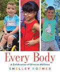 Every Body: A Celebration of Diverse Abilities