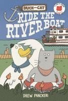 Drew Panckeri - Duck and Cat Ride the Riverboat, Inbunden