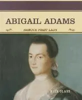 Maya Glass - Abigail Adams: Famous First Lady, Häftad. Tillgänglighet: Lägg i varukorg