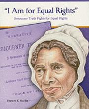 Frances E. Ruffin - I Am for Equal Rights: Sojourner Truth Fights for Equal Rights, Häftad. Tillgänglighet: Tillfälligt slut