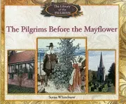 Susan Whitehurst - The Pilgrims Before the Mayflower, Häftad. Tillgänglighet: Tillfälligt slut