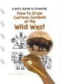 How to Draw Cartoon Symbols of the Wild West