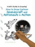 How to Draw Cartoon Spacecraft and Astronauts in Action