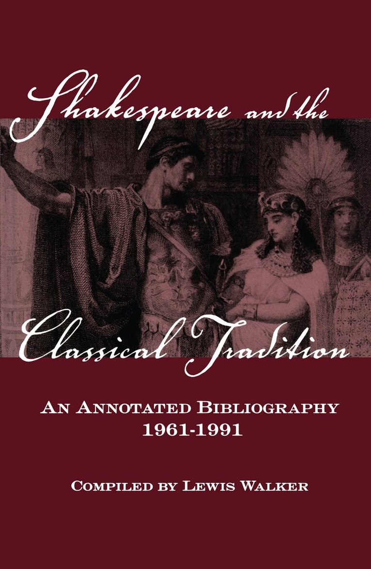 Lewis Walker - Shakespeare and the Classical Tradition, Inbunden