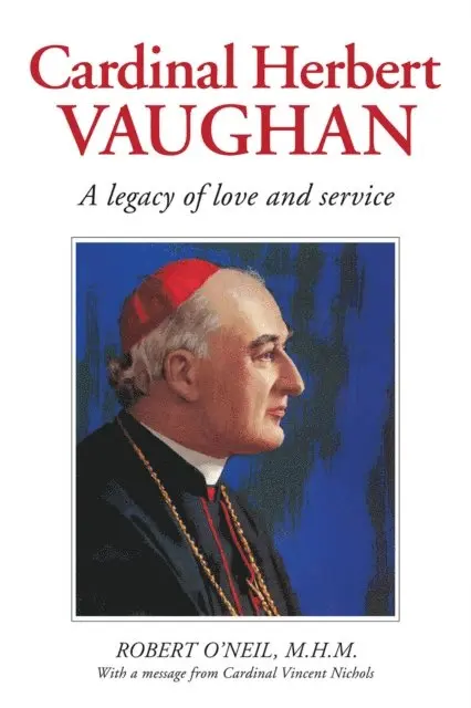 Robert J. O'Neil - Cardinal Herbert Vaughan, E-bok. Tillgänglighet: Lägg i varukorg