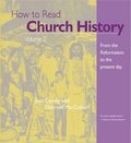 How to Read Church History Volume 2