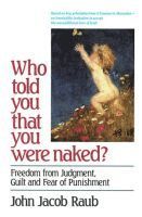 John Jacob Raub - Who Told You That You Were Naked?, Häftad