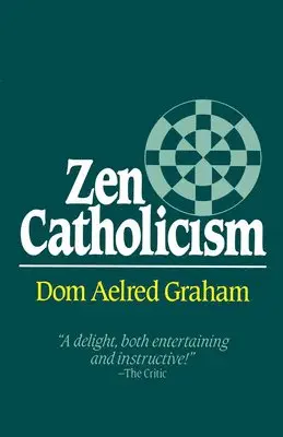 Dom Aelred Graham - Zen Catholicism, Häftad. Tillgänglighet: Lägg i varukorg