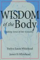 Evelyn Eaton Whitehead, James D. Whitehead - Wisdom of the Body, Häftad. Tillgänglighet: Lägg i varukorg
