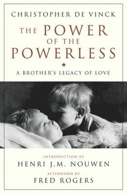 Christopher De Vinck - Power of the Powerless, Häftad