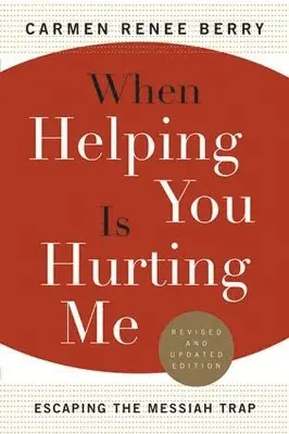 Carmen Renee Berry - When Helping You Is Hurting Me, Häftad. Tillgänglighet: Lägg i varukorg