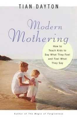 Tian Dayton - Modern Mothering, Häftad